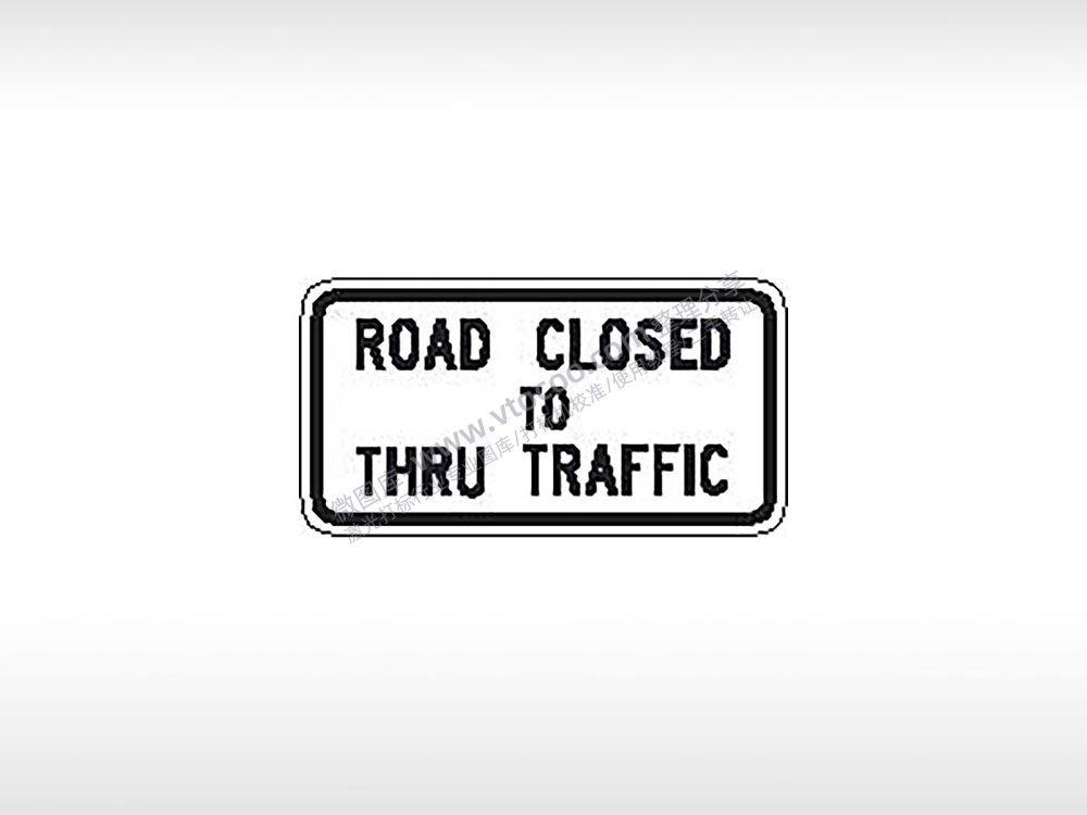 ROAD CLOSED TO THRU TRAFFIC道路禁止通行